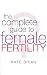 The Complete Guide to Female Fertility