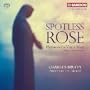 Spotless Rose: Hymns to the Virgin Mary