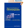 Chapters In The Evolution Of Chromatography by  Leslie S. Ettre