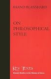 On Philosophical Style (Key Texts)