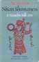Tale of the Nisan Shamaness: A Manchu Folk Epic (Publications on Asia of the Institute for Comparative and Foreign Area Studies ; no. 31)