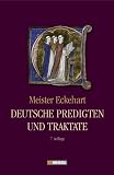 Meister Eckehart, Deutsche Predigten und Traktate - Meister Eckhart