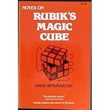Notes on Rubik s  Magic Cube