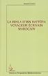 La Rihla d'Ibn Batt�ta voyageur �crivain marocain