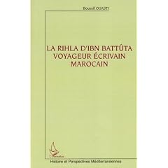 La Rihla d'Ibn Batt�ta voyageur �crivain marocain