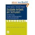 Soziale Arbeit an Schulen: Einf�hrung in das Handlungsfeld Schulsozialarbeit (Beitr�ge zur Sozialen Arbeit an Schulen)