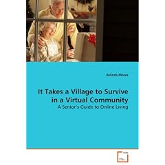 It Takes a Village to Survive in a Virtual Community: A Senior's Guide to Online Living