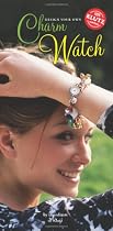Design Your Own Charm Watch [With Craft Supplies] (Klutz)
