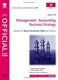 CIMA strategic level. Paper P6, Management accounting business strategy