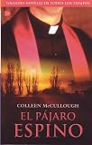 El Pajaro Espino/ the Thorn Birds (Narrativa (Punto de Lectura))