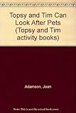 Topsy and Tim can look after pets