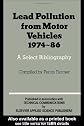 Lead Pollution From Motor Vehicles 1974-1986 : A Select Bibliography