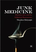 Junk Medicine: Doctors, Lies and the Addiction Bureaucracy