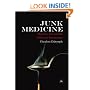 Junk Medicine: Doctors, Lies and the Addiction Bureaucracy