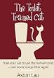 The Toilet Trained Cat