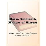 Maria Antoinette Makers of History