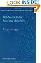 Web Search: Public Searching of the Web (Information Science and Knowledge Management)