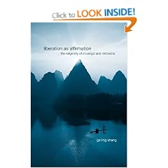 Liberation as Affirmation: The Religiosity of Zhuangzi and Nietzsche