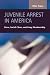 Juvenile Arrest in America: Race, Social Class, and Gang Membership (Criminal Justice: Recent Scholarship)