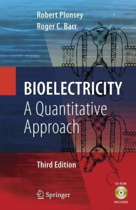 Bioelectricity: A Quantitative Approach by Robert Plonsey (2007-06-21)