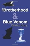 The Brotherhood & Blue Venom