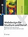 Webdesign für Studium und Beruf: Webseiten planen, gestalten und umsetzen (X.Media.Press)