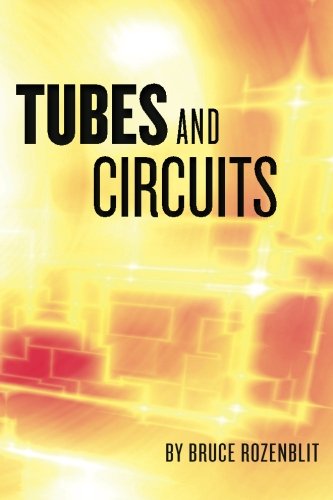 Tubes and Circuits