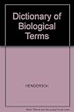 Henderson's dictionary of biological terms