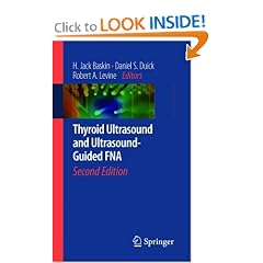 Thyroid Ultrasound and Ultrasound-Guided FNA by H. Jack Baskin, Daniel S. Duick and Robert A. Levine