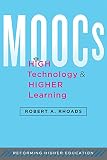 MOOCs, high technology & higher learning