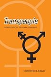 Transpeople : repudiation, trauma, healing