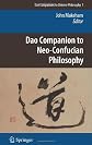 Dao Companion to Neo-Confucian Philosophy (Dao Companions to Chinese Philosophy)