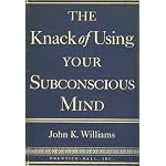 The Knack of Using Your Subconscious Mind book cover