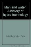 Man and water : a history of hydro-technology