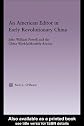 American Editor in Early Revolutionary China: John William Powell and the China Weekly/Monthly Review (East Asia (New York, N.Y.).)