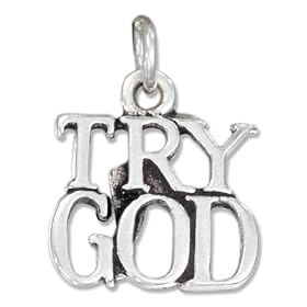 STERLING SILVER ANTIQUED "TRY GOD" CHARM
