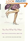 You Are What You Wear: What Your Clothes Reveal About You