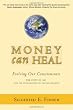 Money Can Heal: Evolving Our Consciousness.  The Story of RSF and it's Innovations in Social Finance