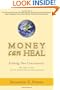 Money Can Heal: Evolving Our Consciousness: The Story of RSF and Its Innovations in Social Finance