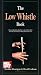 The Low Whistle Book