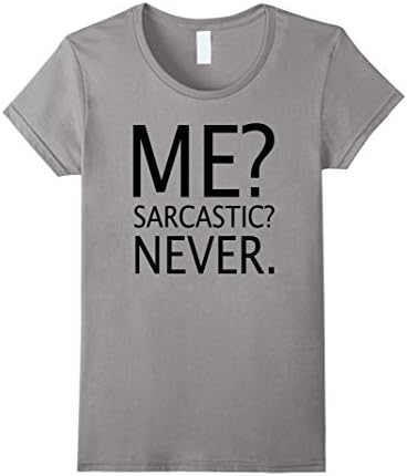 Women's Sarcastic T Shirt Small Slate