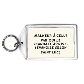 Malheur � celui par qui le scandale arrive. (�vangile selon Saint Luc) Porte Cl�