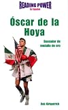Oscar de la Hoya: Boxeador de Medalla de Oro
