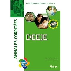 Annales corrig�es DEEJE : Educateur de jeunes enfants
