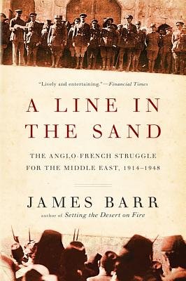 A Line in the Sand( The Anglo-French Struggle for the Middle East 1914-1948)[LINE IN THE SAND][Paperback]