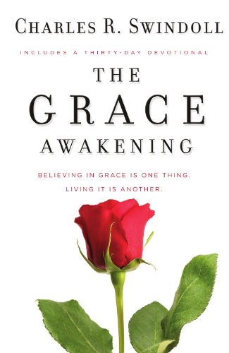 The Grace Awakening: Believing in grace is one thing. Living it is another.