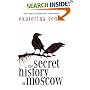 The Secret History of Moscow