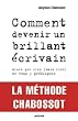 Comment devenir un brillant �crivain : Alors que rien (mais rien) ne vous y pr�dispose