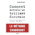 Comment devenir un brillant �crivain : Alors que rien (mais rien) ne vous y pr�dispose