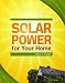 Solar Power for Your Home (Green Guru Guides)